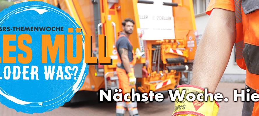 RBRS-Themenwoche: "Alles Müll ...oder was?"
