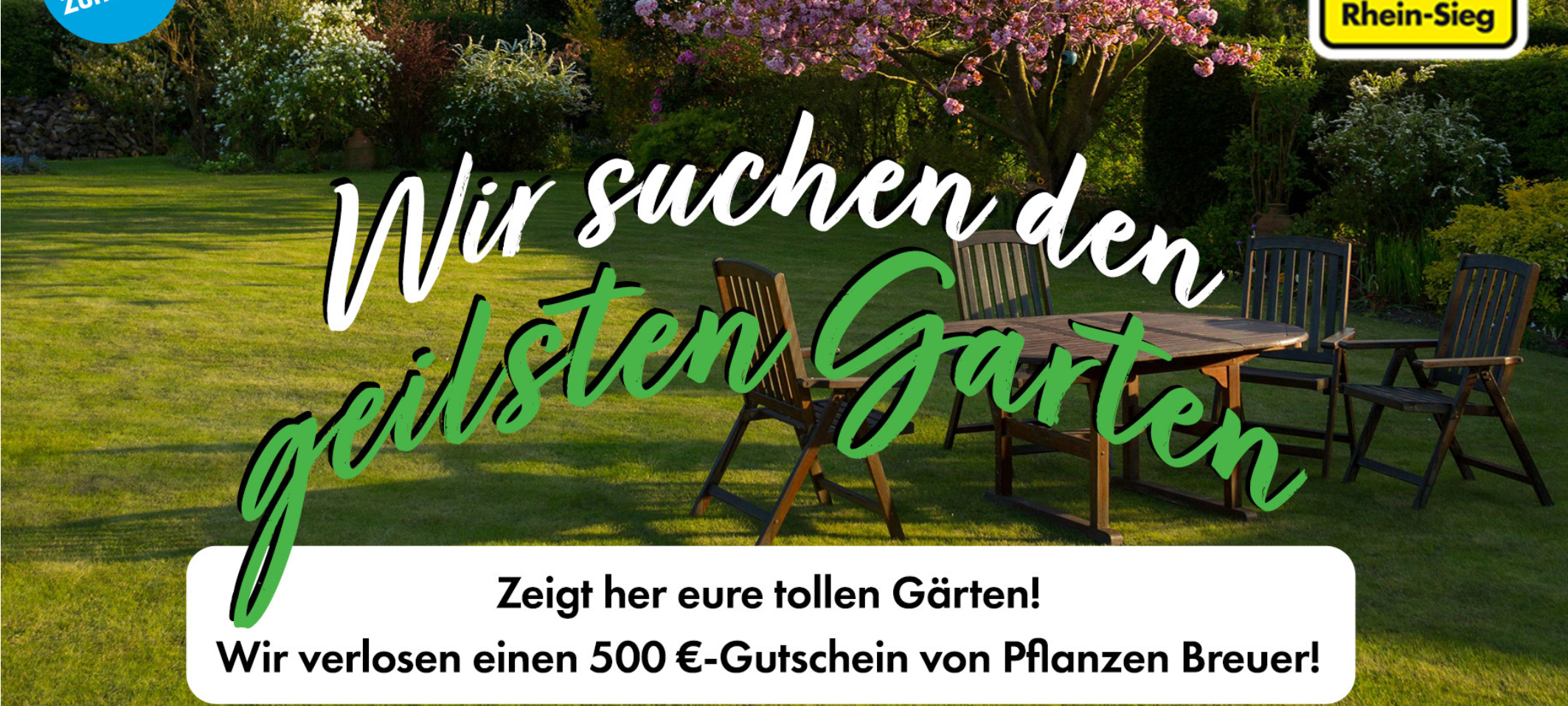 Wir suchen den geilsten Garten!